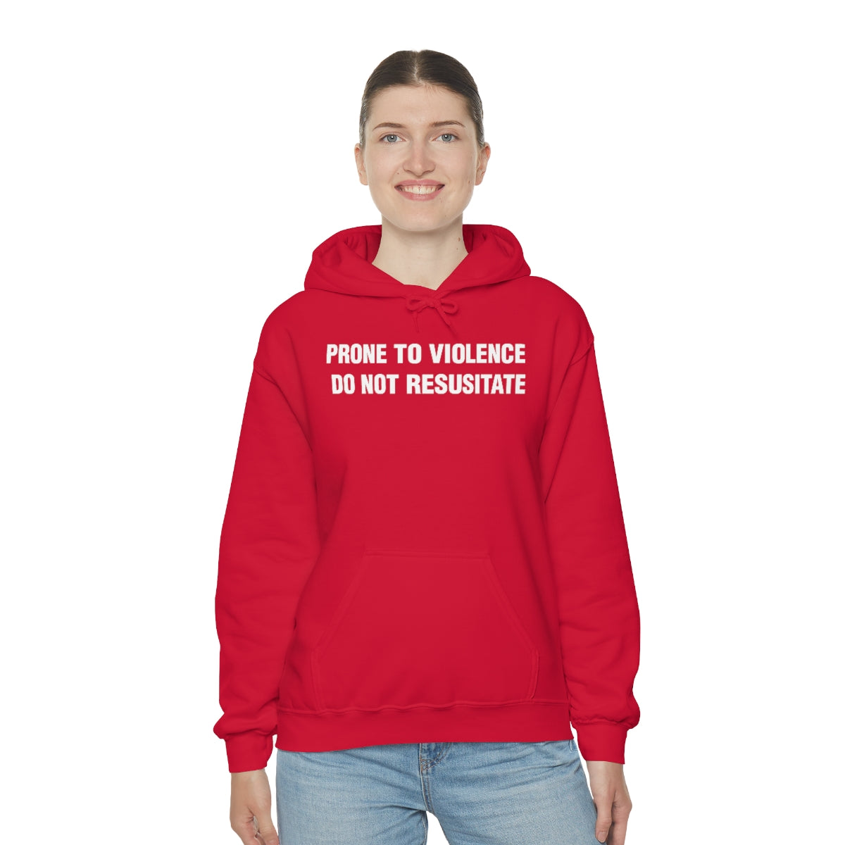 PRONE TO VIOLENCE  DO NOT RESUSITATE HOODIE