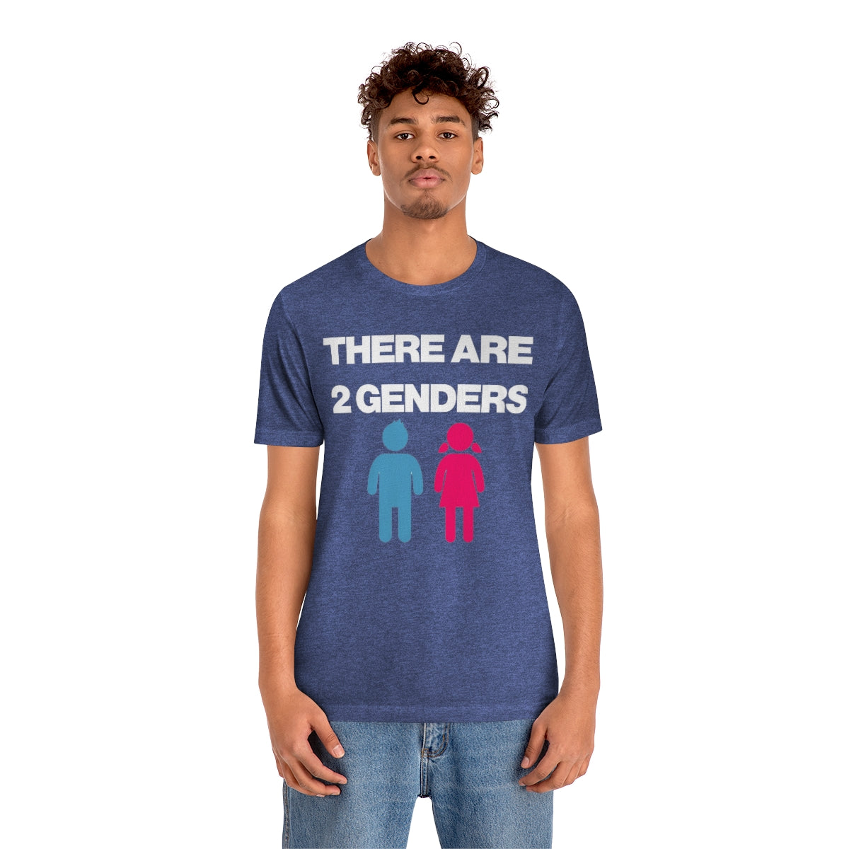 THERE ARE 2 GENDERS TEE