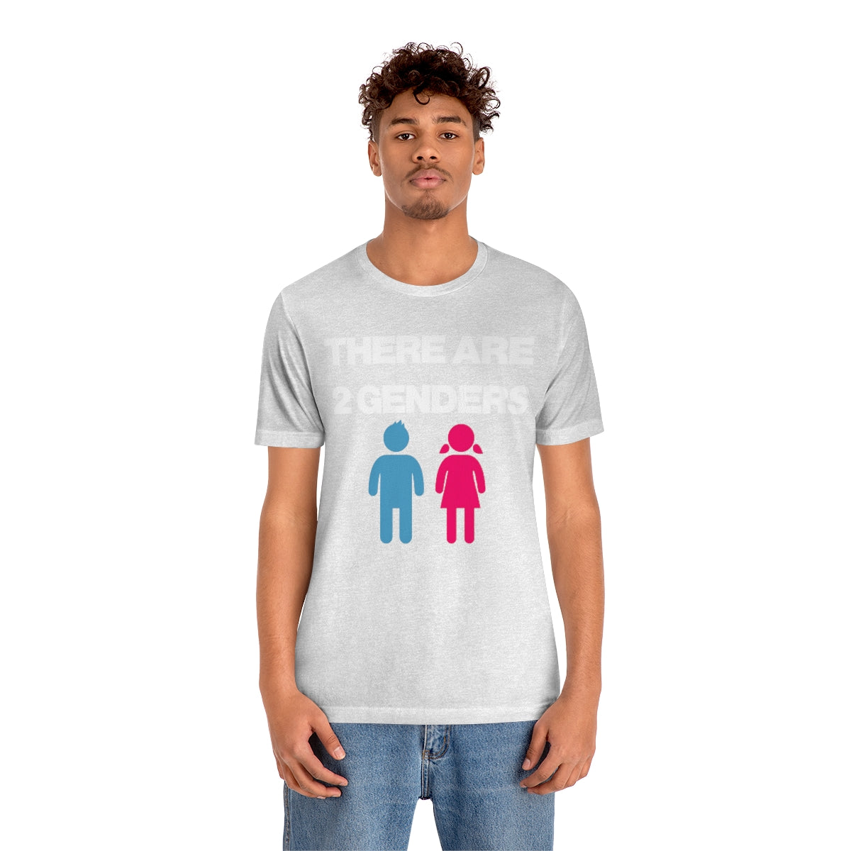 THERE ARE 2 GENDERS TEE