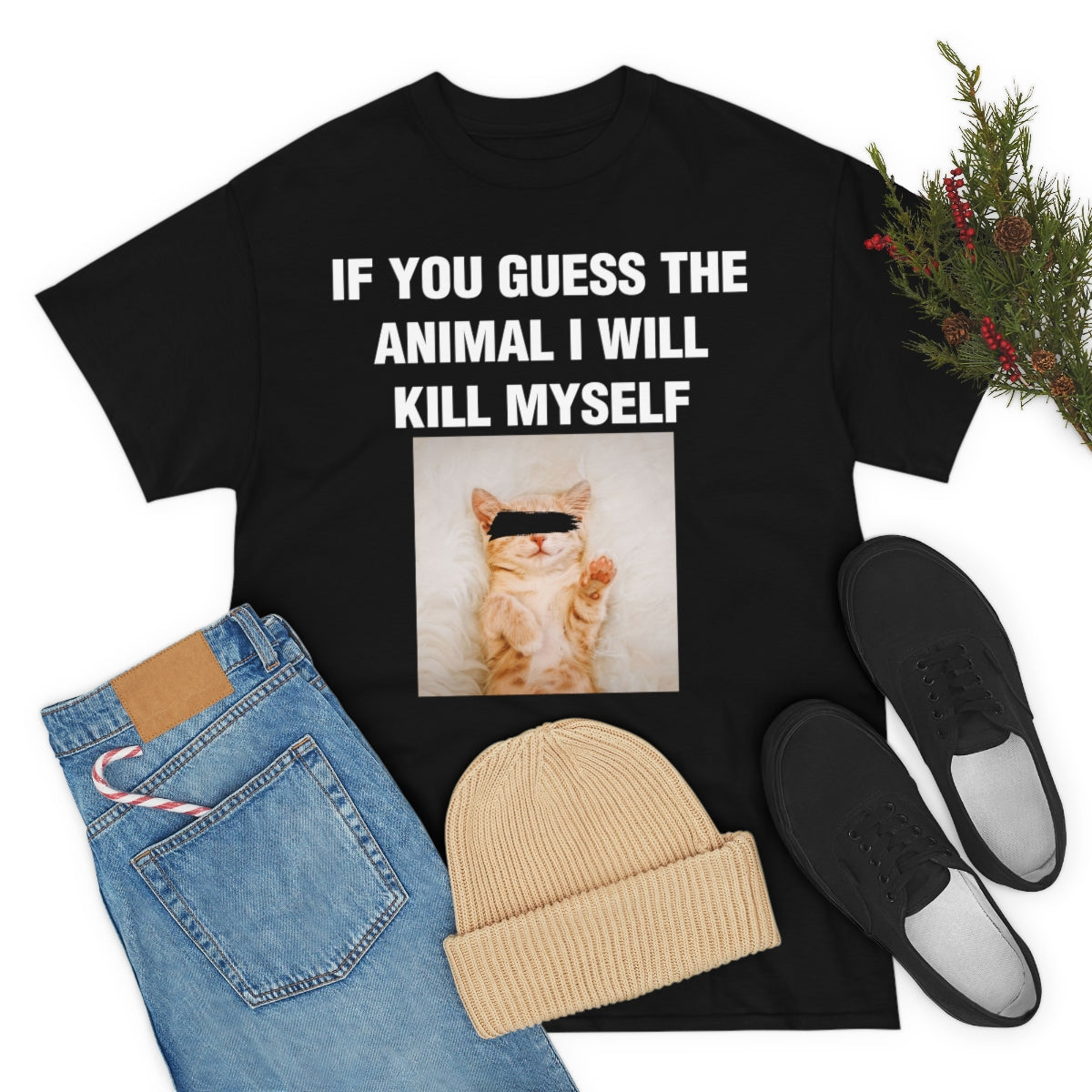 IF YOU GUESS THE ANIMAL I WILL KILL MYSELF TEE