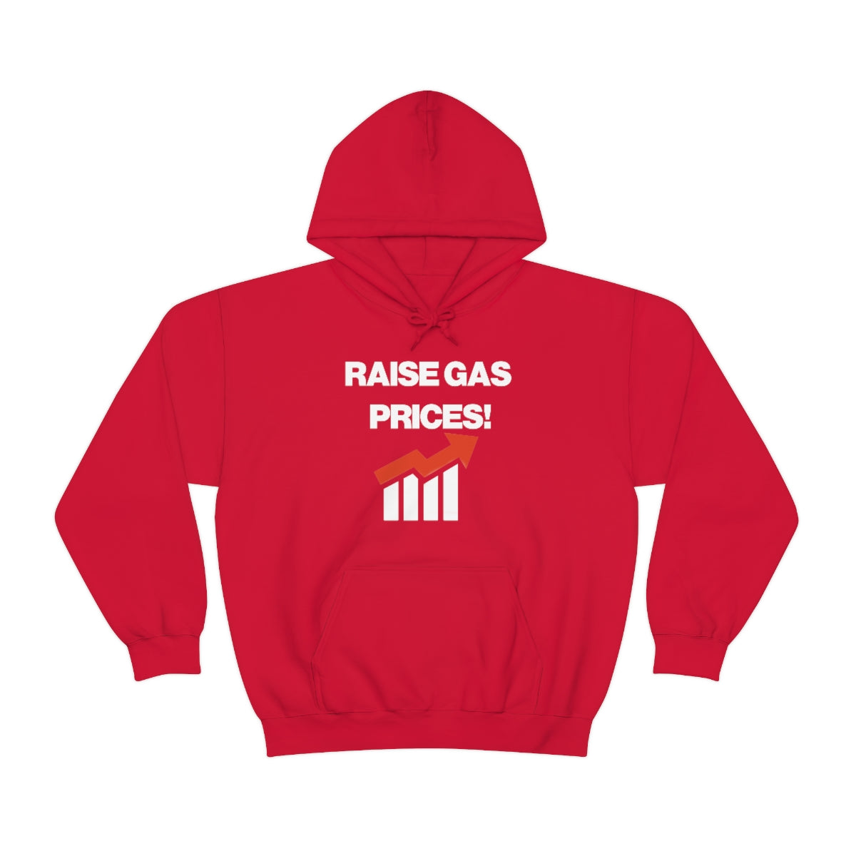 RAISE GAS  PRICES! HOODIE