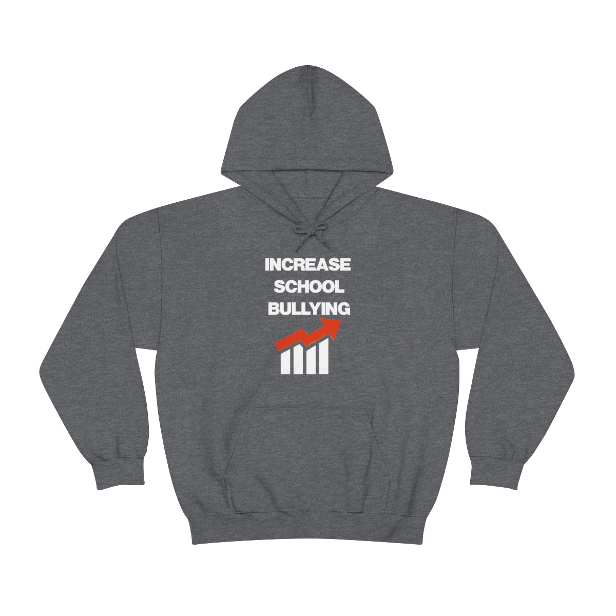 INCREASE SCHOOL BULLYING HOODIE