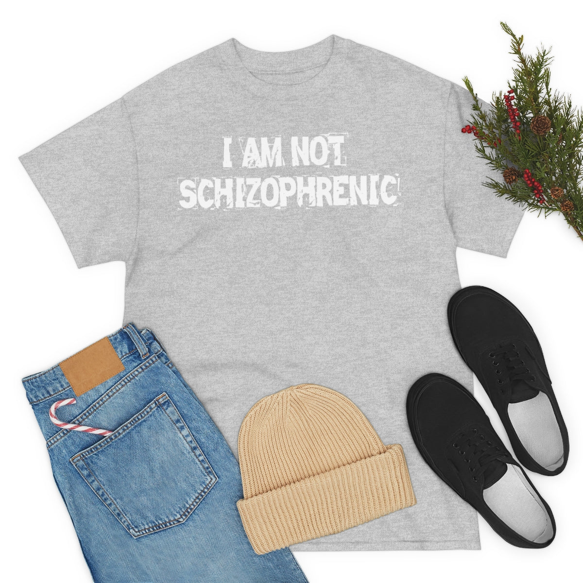 I AM NOT SCHIZOPHRENIC TEE