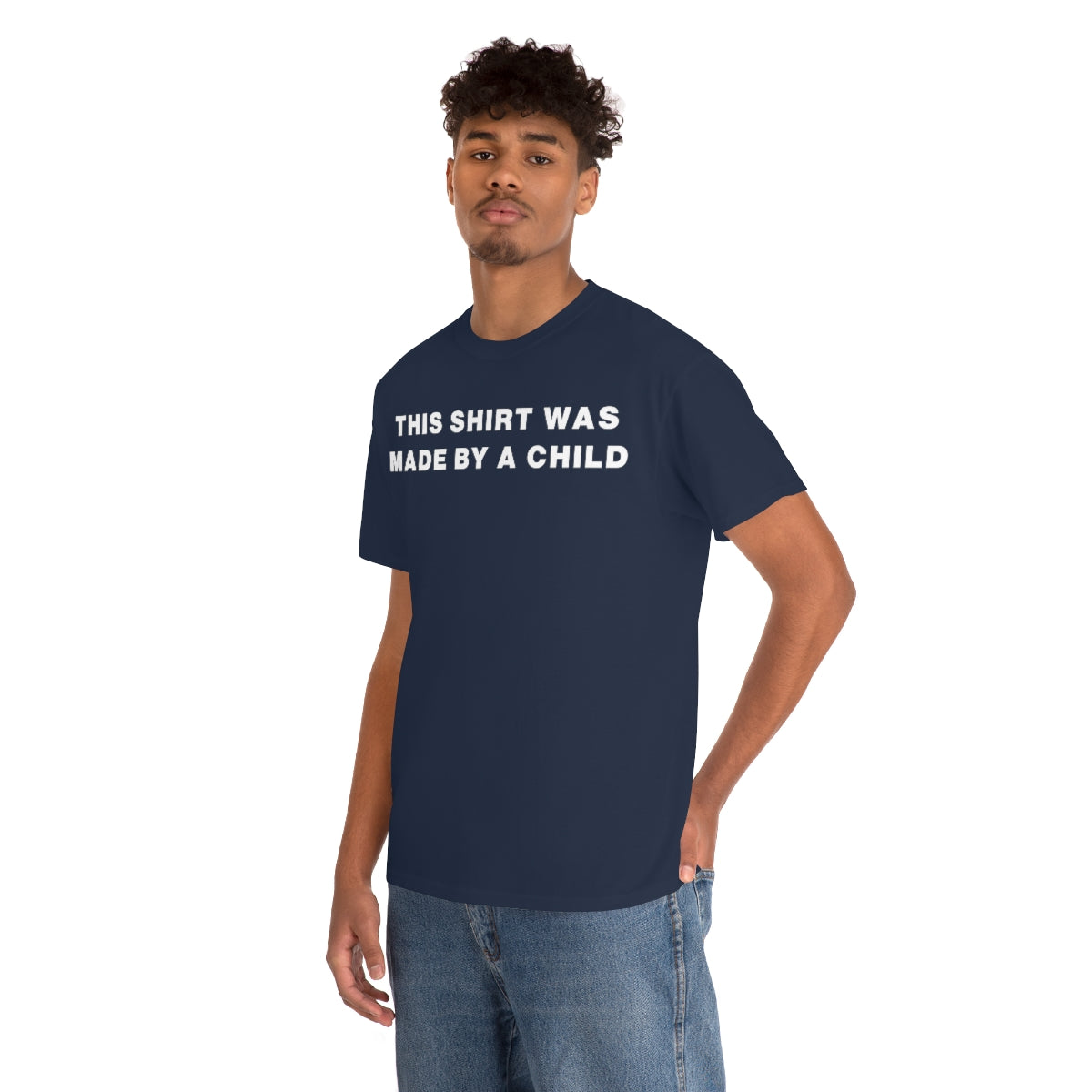 THIS SHIRT WAS MADE BY A CHILD TEE