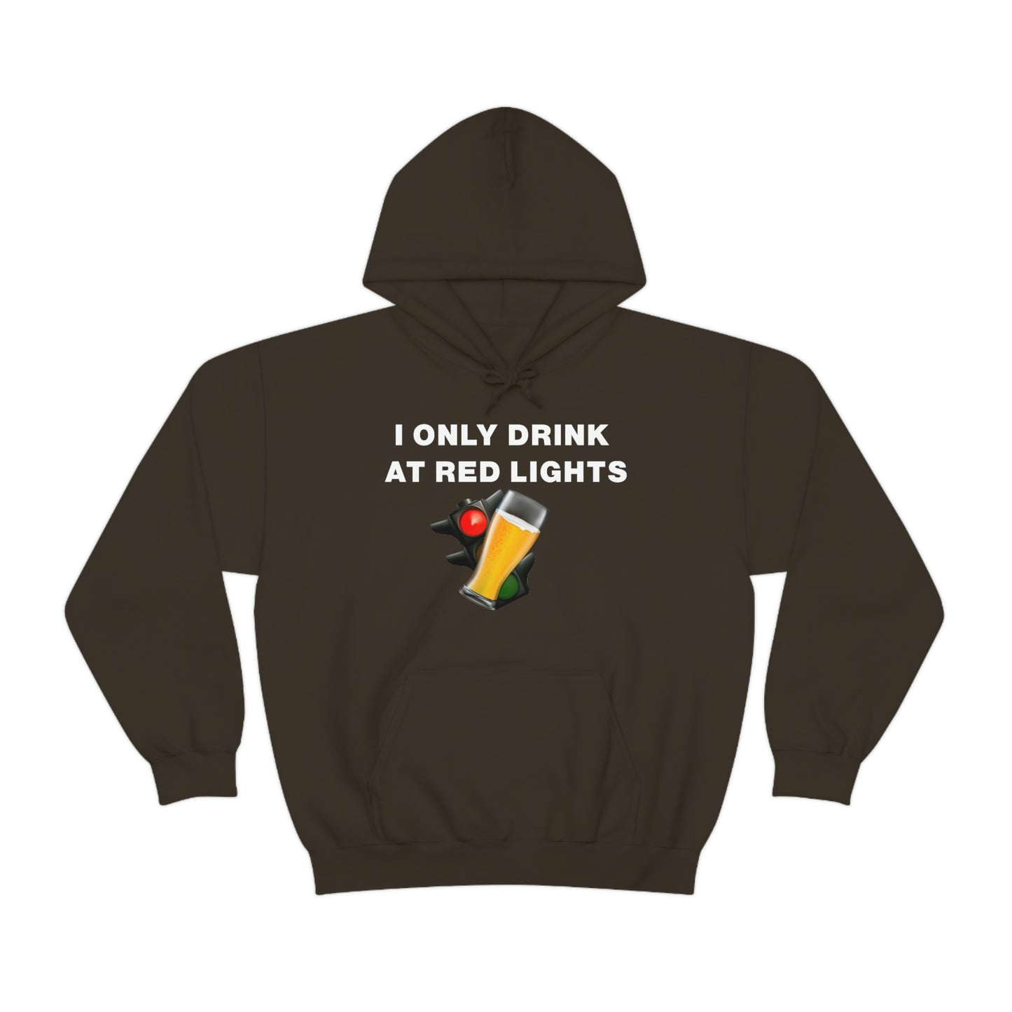 I ONLY DRINK AT RED LIGHTS HOODIE