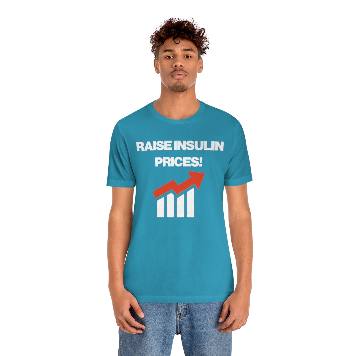 RAISE INSULIN PRICES! TEE