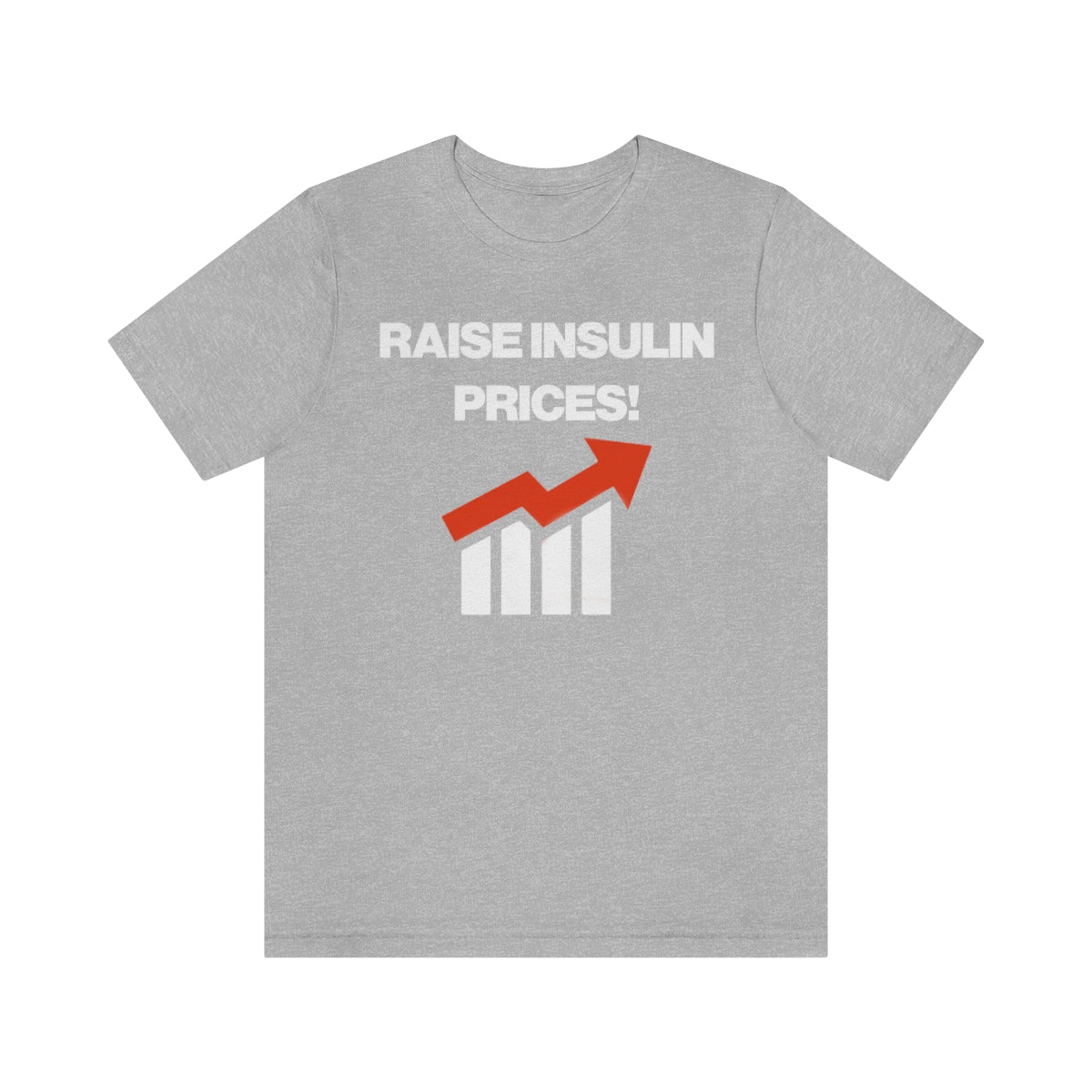 RAISE INSULIN PRICES! TEE