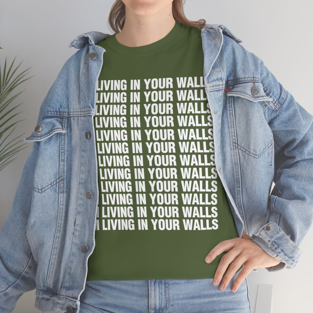 I AM LIVING IN YOUR WALLS TEE