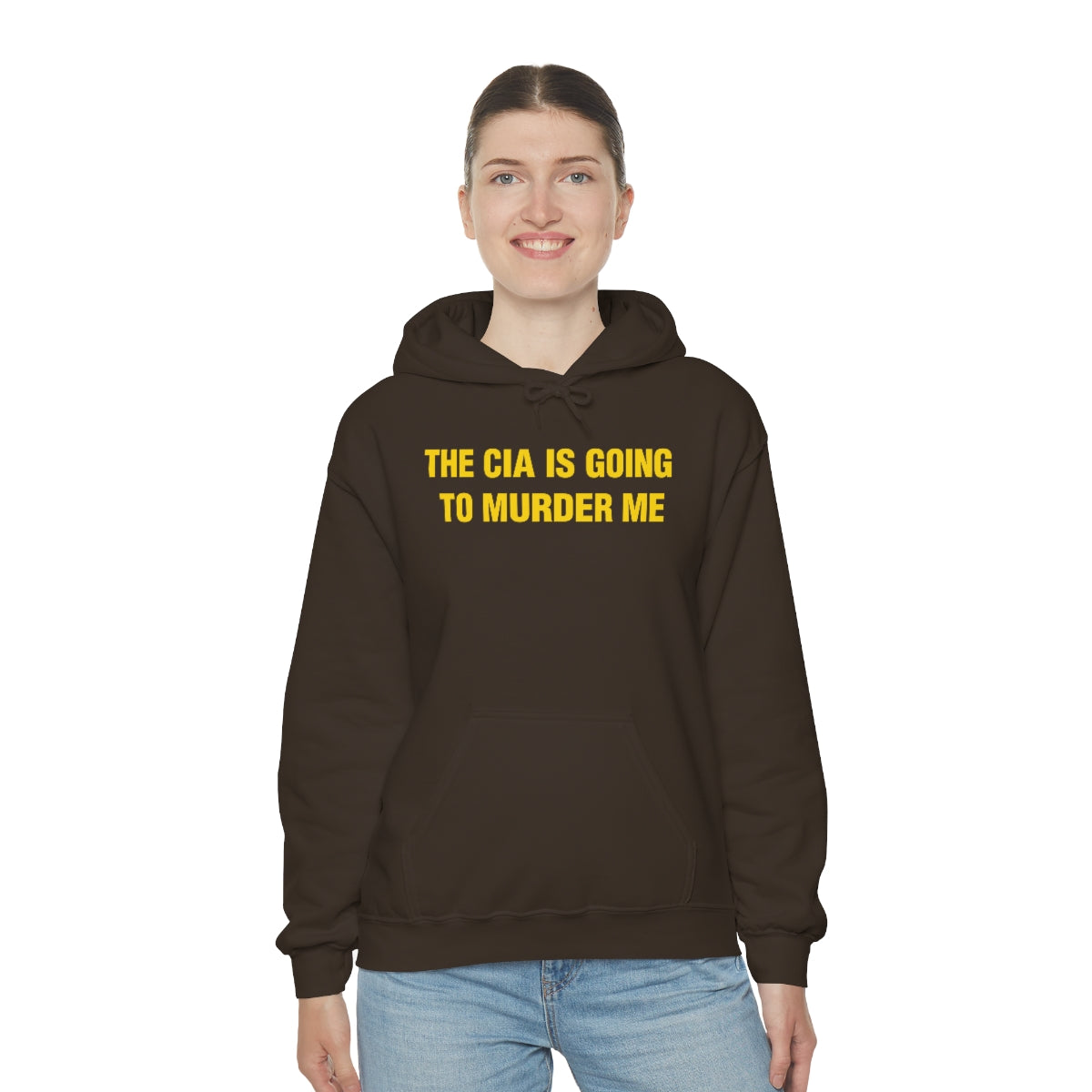 THE CIA IS GOING  TO MURDER ME HOODIE