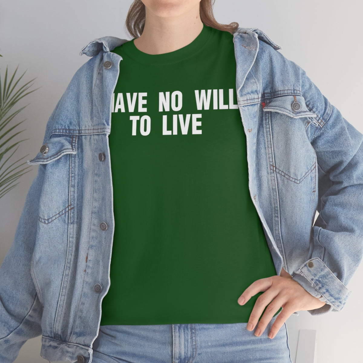 I HAVE NO WILL TO LIVE TEE