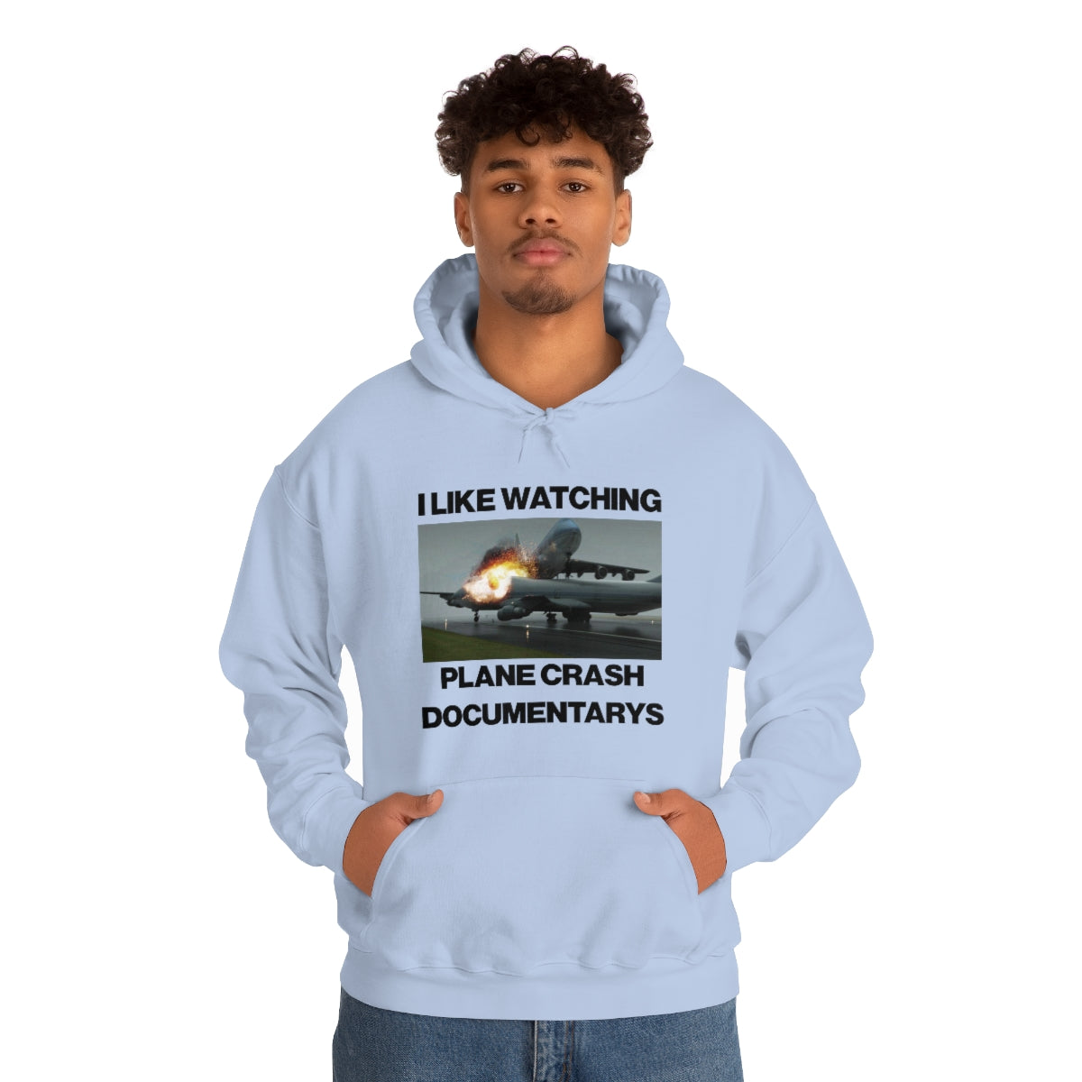 I LIKE WATCHING PLANE CRASH DOCUMENTARYS HOODIE