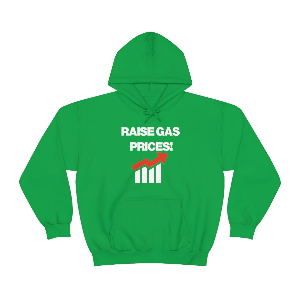 RAISE GAS  PRICES! HOODIE