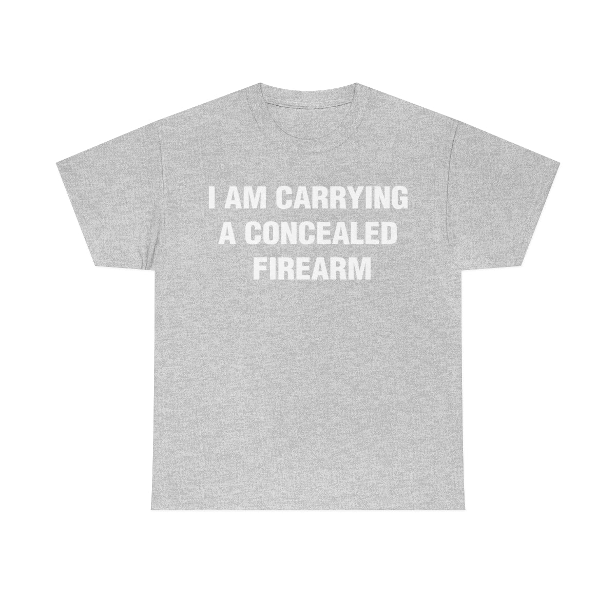 I AM CARRYING S CONCEALED FIREARM TEE