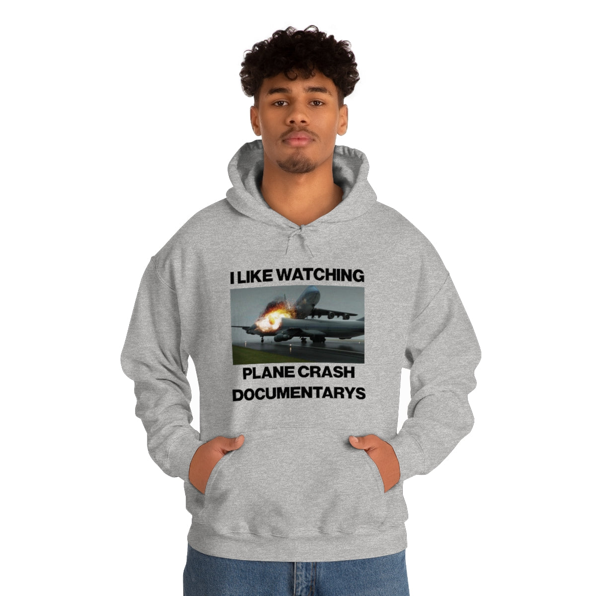 I LIKE WATCHING PLANE CRASH DOCUMENTARYS HOODIE