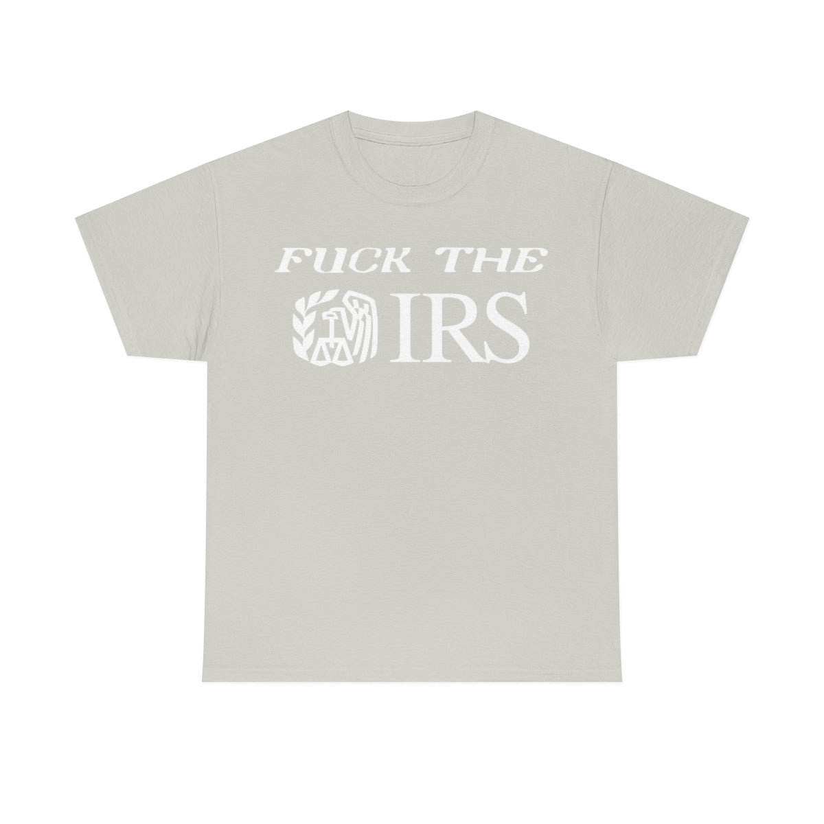 FUCK THE IRS TEE