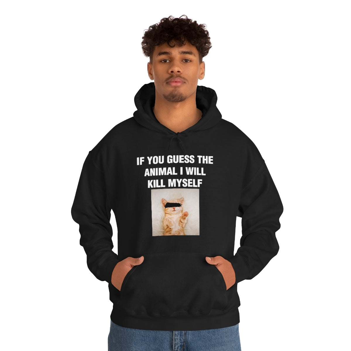 IF YOU GUESS THE ANIMAL I WILL KILL MYSELF HOODIE