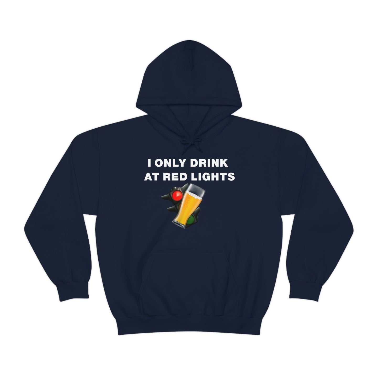 I ONLY DRINK AT RED LIGHTS HOODIE