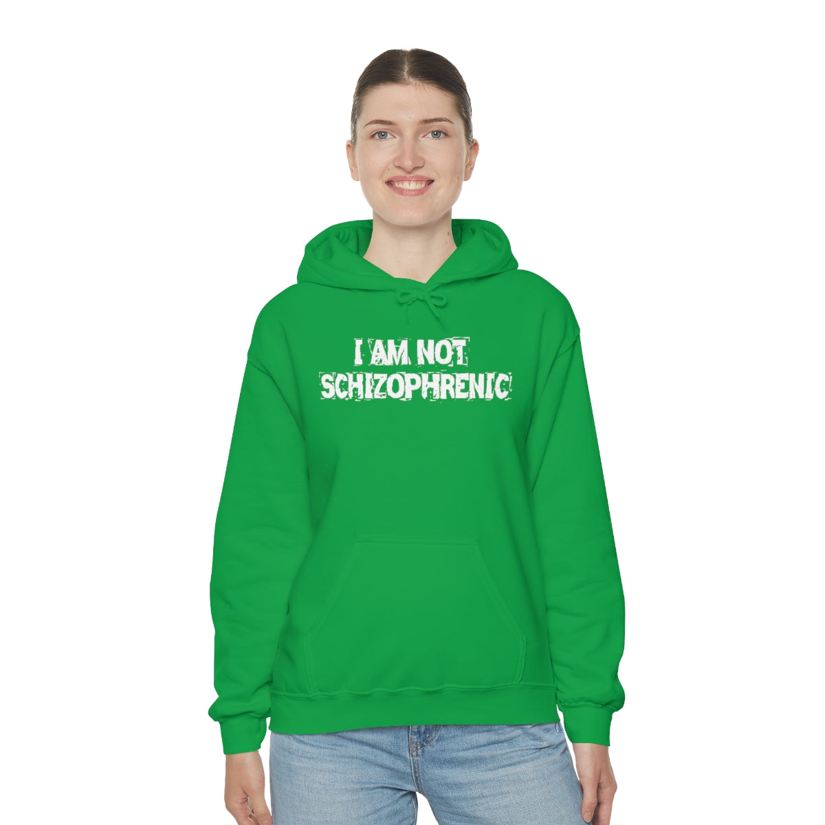 I AM NOT SCHIZOPHRENIC HOODIE