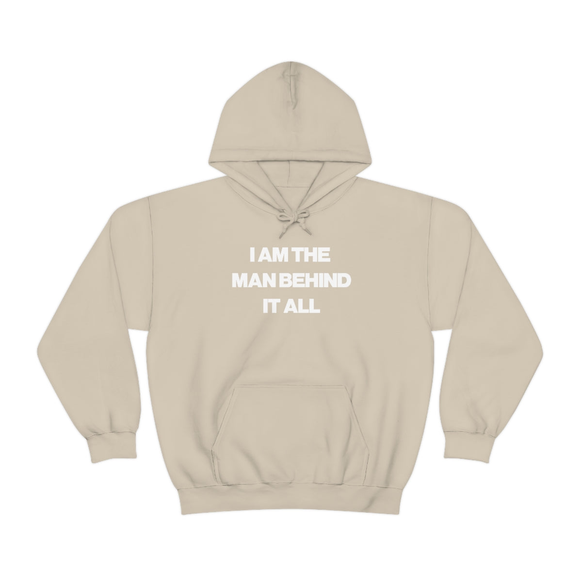 I AM THE MAN BEHIND IT ALL HOODIE